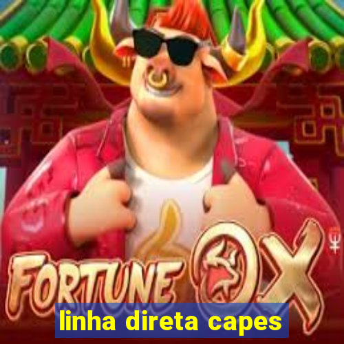 linha direta capes